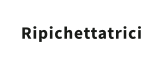 Ripichettatrici